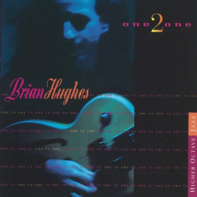 CD Brian Hughes One 2 One Higher Octave Jazz