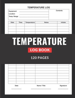 Temperature log book: Daily Temperature Record Sheet for Fridge, Restaurants, Fo