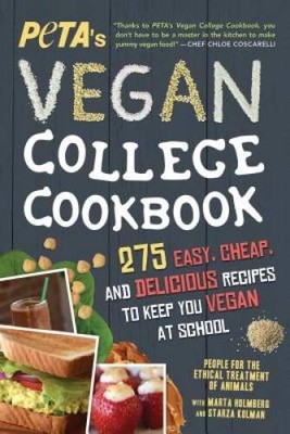 PETA'S Vegan College Cookbook: 275 Easy, Cheap, and Delicious Recipes to  - GOOD
