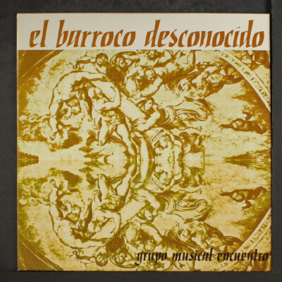 GRUPO MUSICAL ENCUENTRO: el barroco desconocido PF 12'' LP 33 RPM