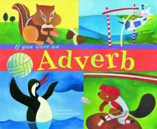 If You Were an Adverb (Word Fun) - Paperback By Dahl, Michael - GOOD