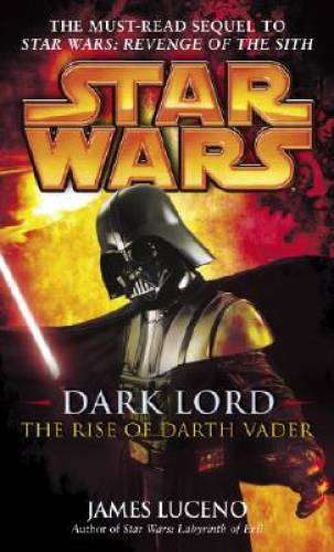 Dark Lord: The Rise of Darth Vader (Star Wars) - Mass Market Paperback - GOOD