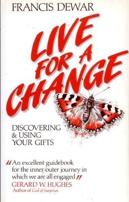 Live for a Change, Dewar, Francis, Used; Good Book