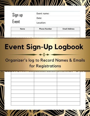 Event Sign-Up Logbook: Organizer's log to Record Names & Emails for Registration