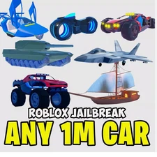 Any 1M Car Roblox Jailbreak (24hr  delivery)  