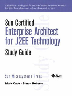 Sun Certified Enterprise Architect for J2EE Technology: Study G 