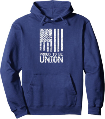Proud to be Union Skilled Labor Worker US Flag Gift Unisex Hooded Sweatshirt