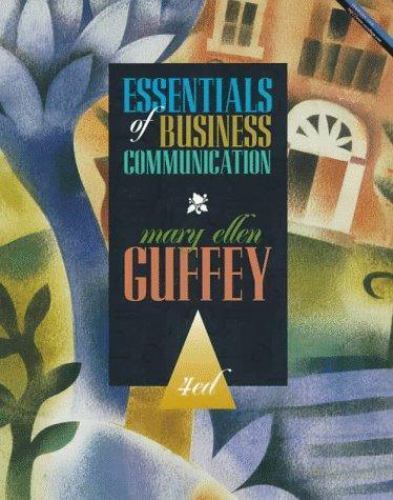 Essentials of Business Communication by Mary Ellen Guffey (1997, Mass ...