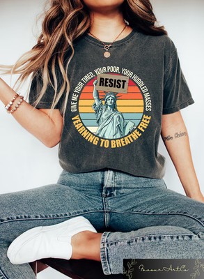 Give Me Your Tired Your Poor Comfort Tee Statue Liberty Freedom