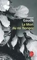 Laurent Gaudé | La Mort Du Roi Tsongor | Taschenbuch | FranzöSisch (2006)