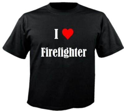 T-Shirt I Love Firefighter für Damen Herren und Kinder Farben Schwarz Weiss Pink