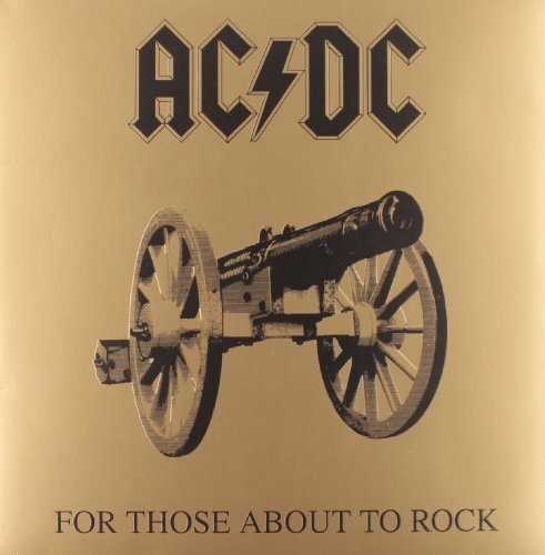 AC, DC - For Those About To Rock