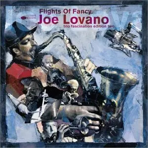 CD Joe Lovano Flights Of Fancy - Trio Fascination Edition Two NEW OVP