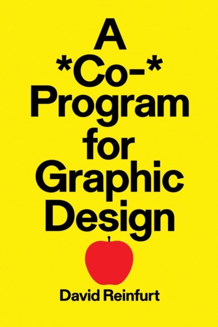 A *Co-* Program for Graphic Design by David Reinfurt (Paperback Book) - Image 3