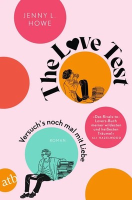 The Love Test - Versuch's noch mal mit Liebe | Roman | Jenny L. Howe | Buch