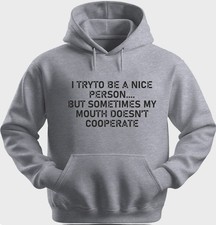Funny Unisex Hoodie Hooded Sweatshirt Gildan Blend I Try To Be Nice..... H0240