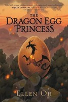 The Dragon Egg Princess | Ellen Oh | Englisch | Taschenbuch | 2021