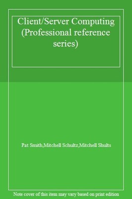 Client/Server Computing (Professional reference series),Pat Smit