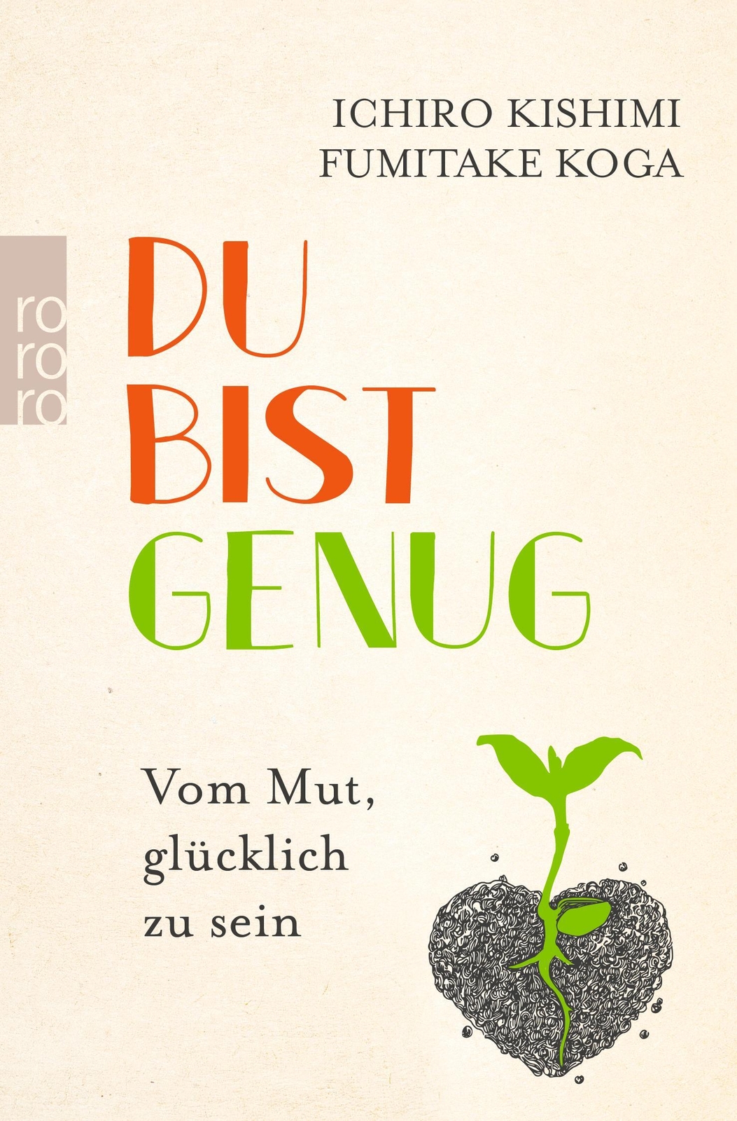 Thumbnail - Du Bist Genug | Vom Mut, Glücklich Zu Sein | Ichiro Kishimi (u. A.) |