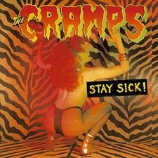 Cramps, The - Stay Sick! [VINYL]