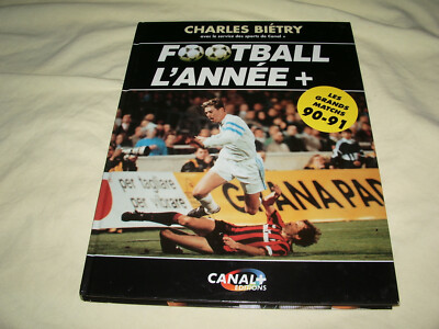 LE LIVRE FOOTBALL L ANNEE CANAL EDITIONS 140 PAGES 1991