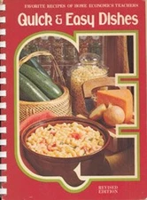 Quick and Easy Dishes : Favorite Recipes of Home Economics Teache