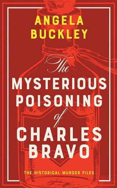 Angela Buckley | The Mysterious Poisoning Of Charles Bravo | Taschenbuch (2026)-image