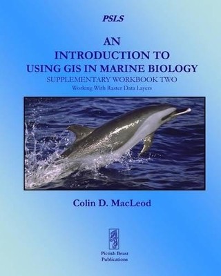 Colin D. MacLeo An Introduction to Using GIS in Marine Biology: Supp (Paperback)