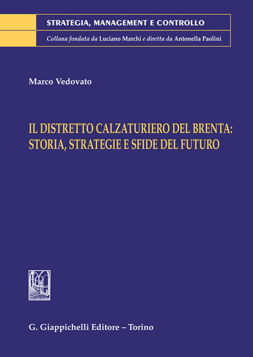 Il Distretto Calzaturiero Del Brenta: Storia, Strategie E Sfide Del Futuro -
