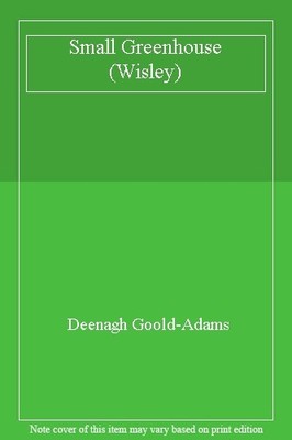 Small Greenhouse (Wisley),Deenagh Goold-Adams