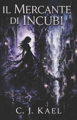 Il Mercante Di Incubi by C.J. Kael (Italian) Paperback Book