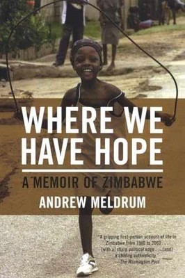 Where We Have Hope: A Memoir of - Paperback, by Meldrum Andrew - Very Good