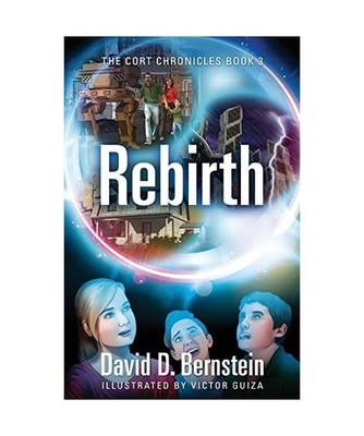 Rebirth: The CORT Chronicles Book 3: The CORT Chronicles Book 3, David D. Bernst