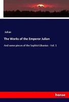 Julian | The Works Of The Emperor Julian | Taschenbuch | Englisch (2019)