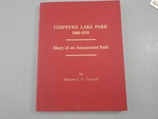 CHIPPEWA LAKE PARK 1800-1978 Diary of an Amusement Park Book Sharon Kraynek