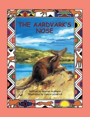 Warren Ackhurst | THE AARDVARK'S NOSE | Taschenbuch | Englisch (2014) | Xlibris