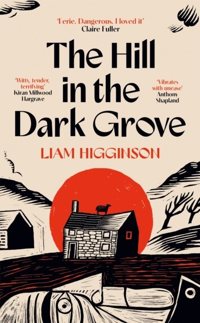 Liam Higginson-The Hill in the Dark Grove-Chilling Folk Horror Novel