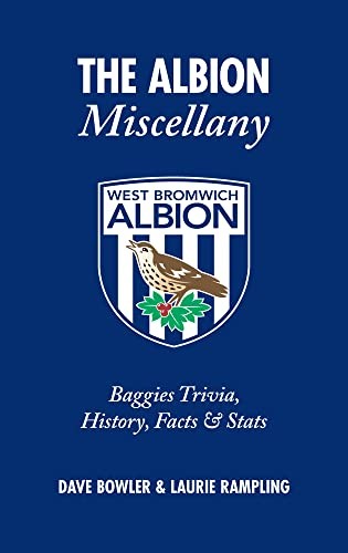 The Albion Miscellany (West Bromwich Albion FC): Baggies Trivia,