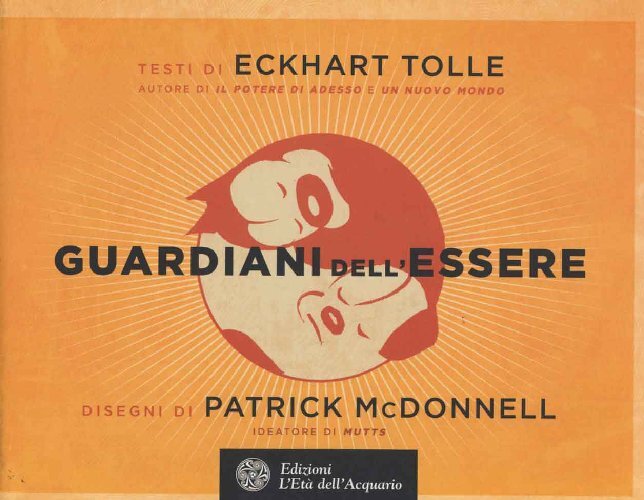 Libri Eckhart Tolle / Patrick McDonnell - Guardiani Dell'Essere. Ediz. Illustrat