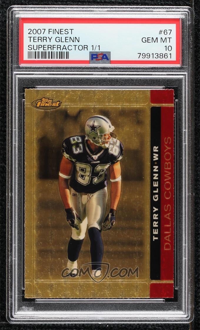 2007 Topps Finest Terry Glenn Die-Cut Superfractor #67 1/1 1 Of 1 PSA 10