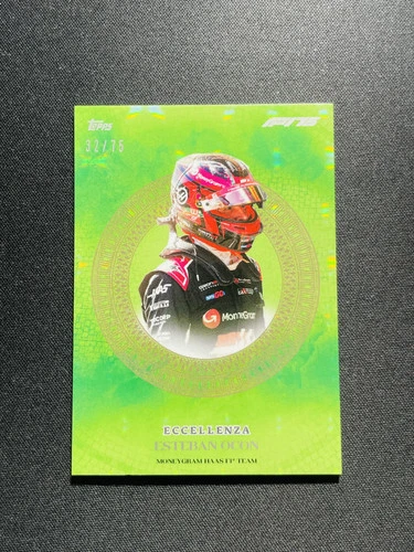2025 Topps F1 Eccellenza Esteban Ocon 32/75 Green Foil Moneygram Haas JS72
