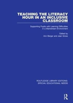 Teaching the Literacy Hour in an Inclusive Classroom: Supporting Pupils with