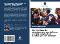 Der Einfluss Der Anerkennung Von Lehrern Auf Die Schulischen Leistungen Von...