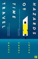 Joyce Carol Oates | Hazards Of Time Travel | Taschenbuch | Englisch (2019)