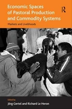 Economic Spaces of Pastoral Production and Commodity Systems - 9781409425311