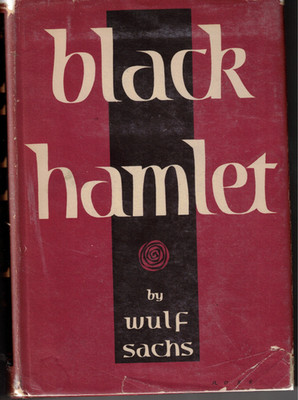 Black Hamlet by Wulf Sachs, 1947, HC/DJ, 1st US ed.