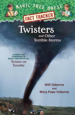 Twisters and Other Terrible Storms: A Nonfiction Companion to Magic Tree...
