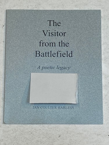 Visitor From the Battlefield Jan Coulter Harless Confederacy Poetic Legacy CSA
