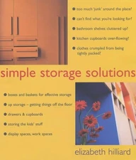 Simple Storage Solutions by Hilliard, Elizabeth Paperback / softback Book The