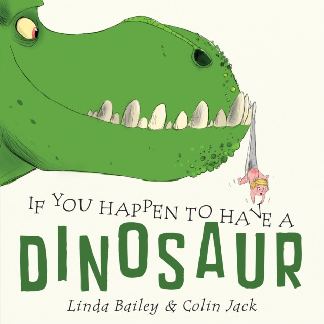 If You Happen to Have a Dinosaur by Linda Bailey (Board book)